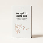 Guía Por qué tu perro tira